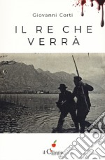 Il re che verrà libro