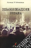 Disaggregazione urbana libro di D'Abbondanza Giovanni