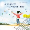 La ragazza che salvava i libri libro