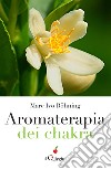 Aromaterapia dei chakra  libro