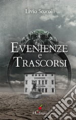 Evenienze e trascorsi