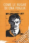 Come le rughe di una foglia libro di Valota Silvio