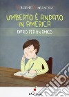 Umberto è andato in America. Diario per un amico libro