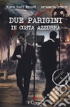 Due parigini in Costa Azzurra libro