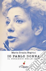 Io parlo donna. Il coraggio delle idee