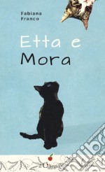 Etta e Mora