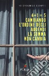 4+1=5. Cambiando l'ordine degli addendi la somma non cambia libro