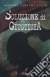 Soluzione di giustizia libro di Gregori Grgic Massimo