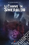 La chiave di smeraldo libro