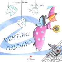 Dentino birichino