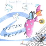 Dentino birichino libro