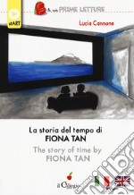 La storia del tempo di Fiona Tan. Ediz. italiana e inglese libro