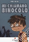 Mi chiamano binocolo libro