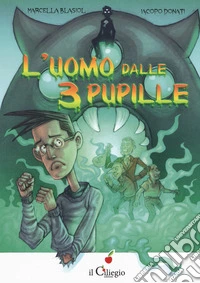 L'uomo dalle 3 pupille libro
