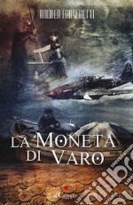 La moneta di varo libro