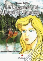 La leggenda del lago di carezza libro