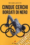 Cinque cerchi bordati di nero libro