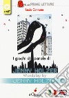 I giochi di parole di Jenny Holzer-Wordplay by Jenny Holzer libro