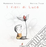 I fiori di Luca libro