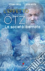 L'effetto Otzi. La società ibernata libro