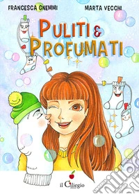 Puliti & profumati