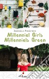 Millennials girls millennials green libro di Vendrame Isabella