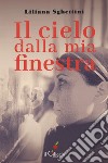 Il cielo dalla mia finestra libro