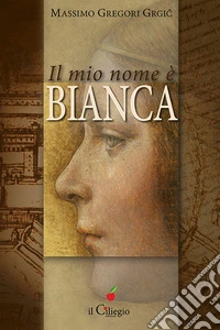 Il mio nome è Bianca
