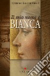 Il mio nome è Bianca libro