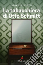 La tabacchiera di Otto Schmitt libro