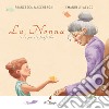 La nonna e le parole farfalla. Ediz. a colori libro