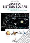 Viaggio nel sistema solare. Vol. 3: Pianti esterni, Fascia di Kuiper, Nube di Oort libro di D'Antonio Nicola