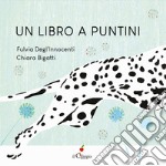 Un libro a puntini. Ediz. a colori libro