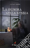 La signora nella nebbia libro