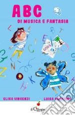 ABC di musica e fantasia libro