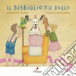 Il bisbiglio più dolce. Ediz. a colori libro