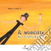 Il musicista e la ballerina. Ediz. a colori libro