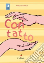 Con tatto. Ediz. a colori libro