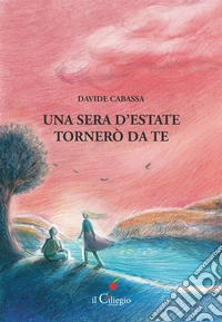 Una sera d'estate tornerò da te