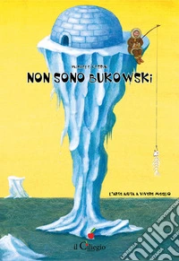 Non sono Bukowski