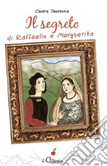 Il segreto di Raffaello e Margherita