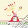 Un papà con il pilota automatico. Ediz. a colori libro di Heart Barbara