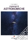 Curiosità astronomiche libro di D'Antonio Nicola