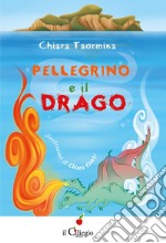 Pellegrino e il drago libro