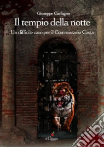 Il tempio della notte. Un difficile caso per il commissario Costa