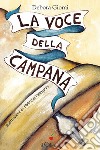 La voce della campana libro