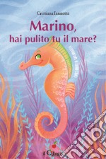 Marino, hai pulito tu il mare? libro