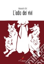 L'odio dei vivi