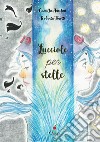 Lucciole per stelle libro