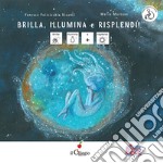 Brilla, illumina e risplendi! InBook. Ediz. a colori libro